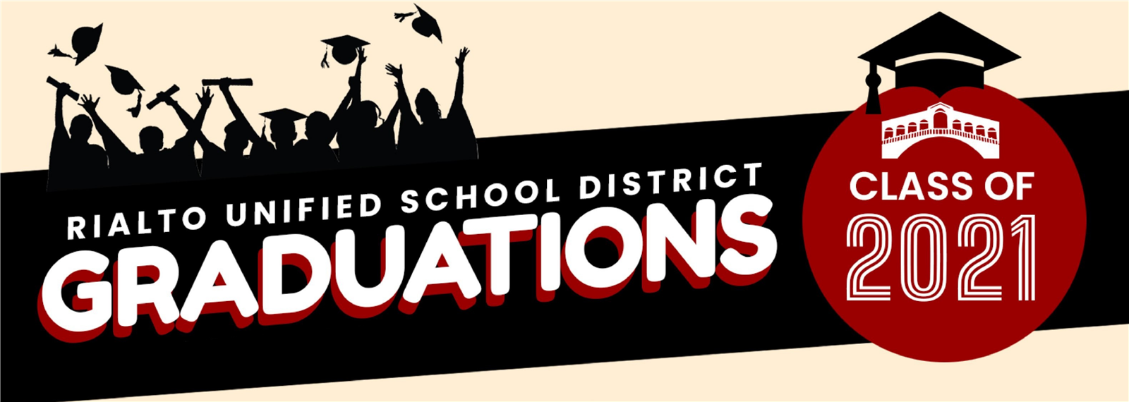 Rialto Unified School District Graduations Class of 2021